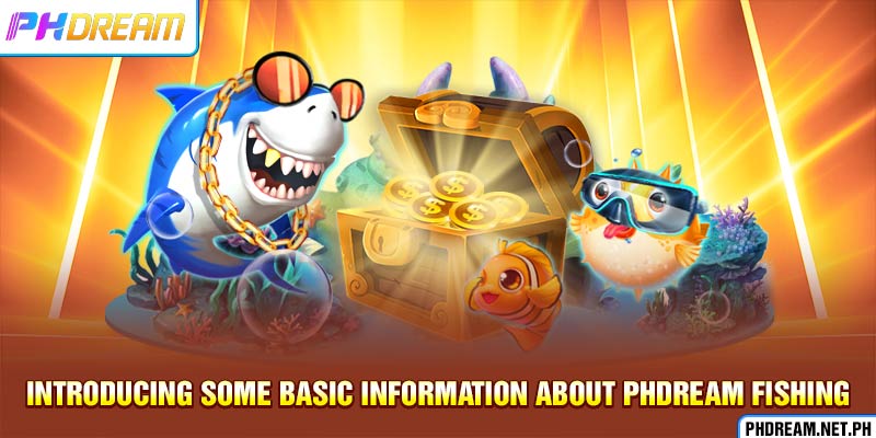 Introducing some basic information about PHdream fishing