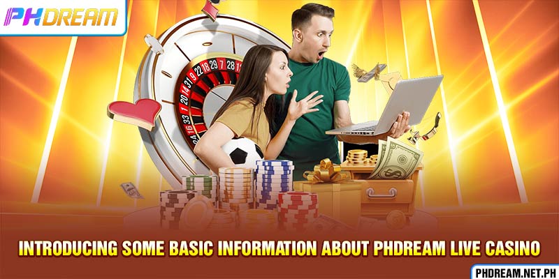 Phdream Live Casino - High-Paying Tactical Betting Genre