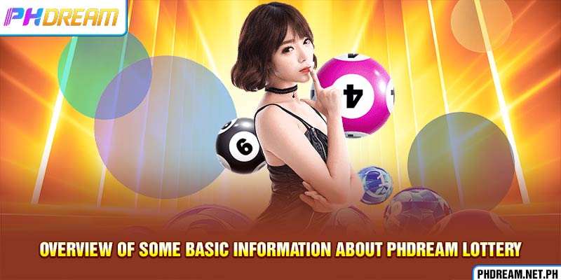 Overview of some basic information about PHdream Lottery