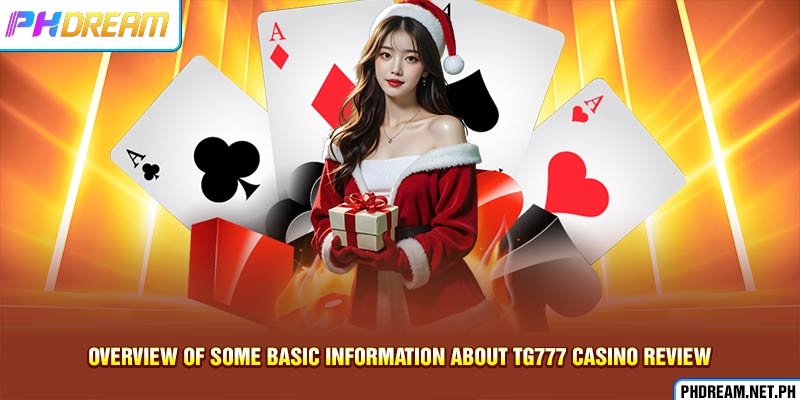 Overview of some basic information about Tg777 casino review