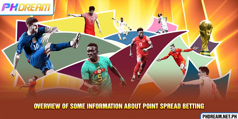 Overview of some information about point spread betting