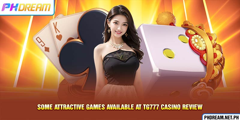 Some attractive games available at Tg777 casino review