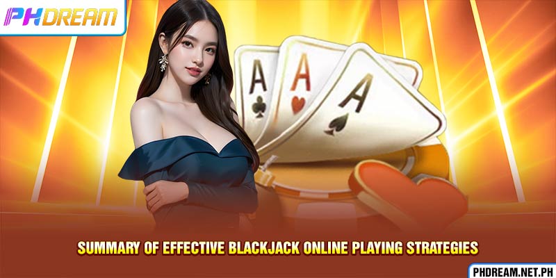 Summary of effective Blackjack online playing strategies