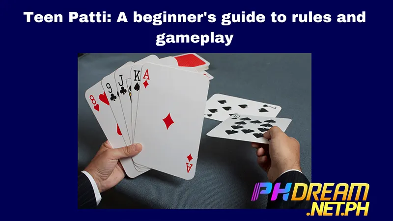 How to play Teen Patti at PHDream for beginners with simple steps and easy gameplay