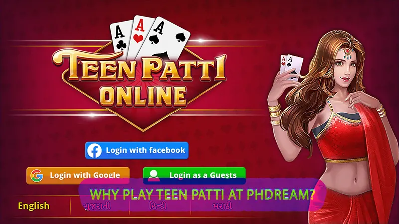 Why play Teen Patti at PHDream with a smooth and user-friendly online gaming experience